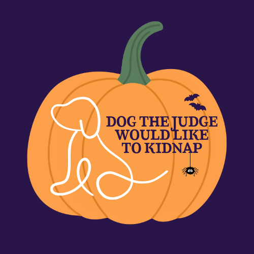 Spooktacular Dog Show Classes - Dog The Judge Would Like To Kidnap