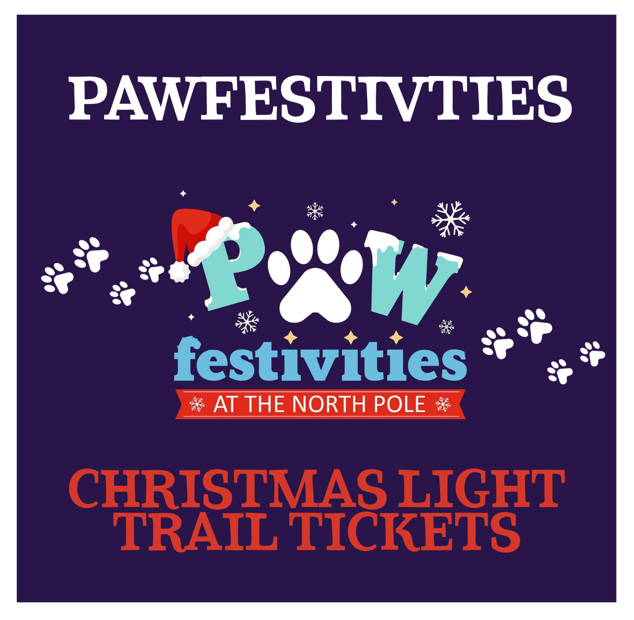 Pawfestivities 2026 | Christmas Light Trail Only Ticket