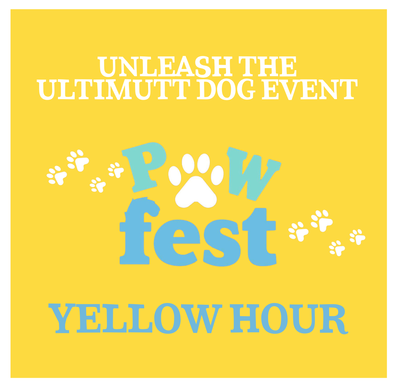 Pawfest 2026 | Unleash the Ultimutt Dog Event | Dogs in Yellow Hour Only